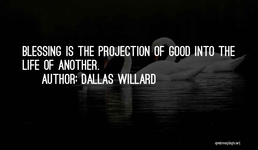 Blessing Quotes By Dallas Willard