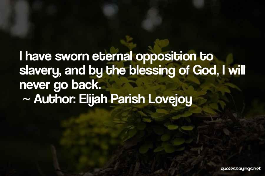 Blessing Quotes By Elijah Parish Lovejoy