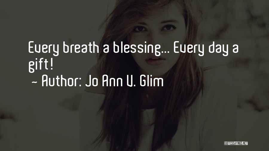 Blessing Quotes By Jo Ann V. Glim