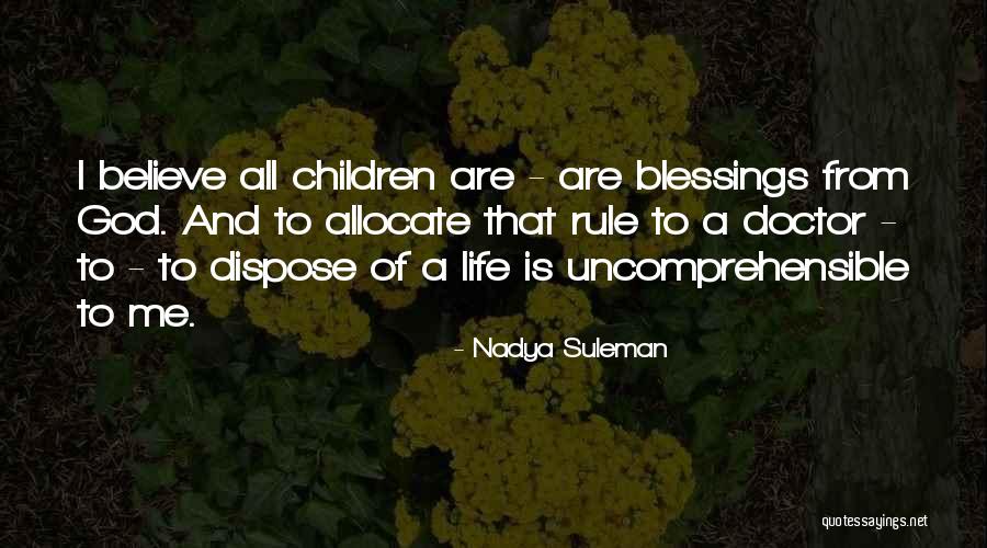 Blessing To All Quotes By Nadya Suleman Blessing To All Quotes By Nadya Suleman