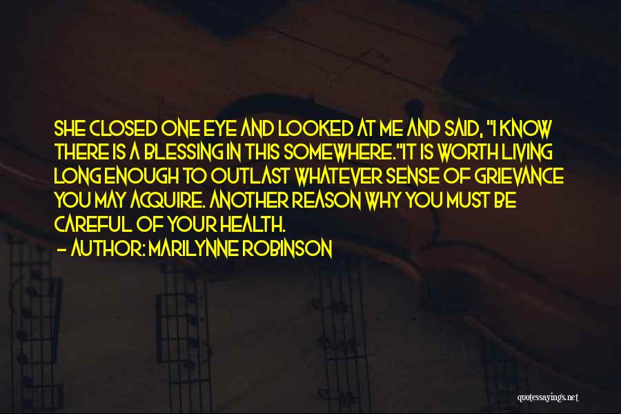 Blessing To Know You Quotes By Marilynne Robinson