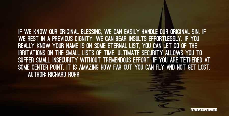 Blessing To Know You Quotes By Richard Rohr