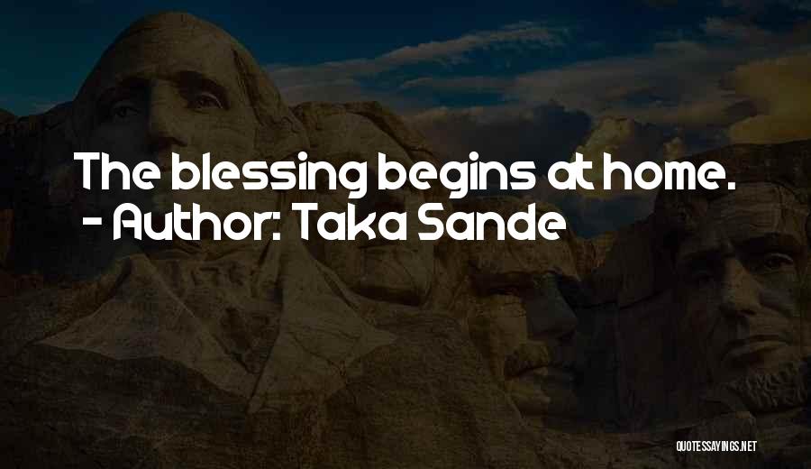 Blessing Your Home Quotes By Taka Sande