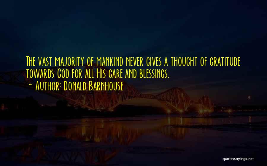 Blessings And Gratitude Quotes By Donald Barnhouse