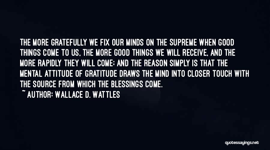 Blessings And Gratitude Quotes By Wallace D. Wattles