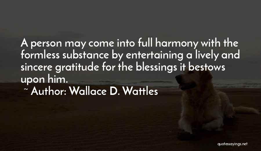 Blessings And Gratitude Quotes By Wallace D. Wattles