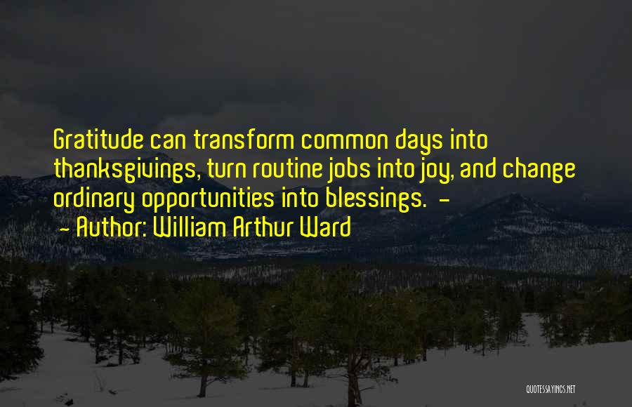 Blessings And Gratitude Quotes By William Arthur Ward