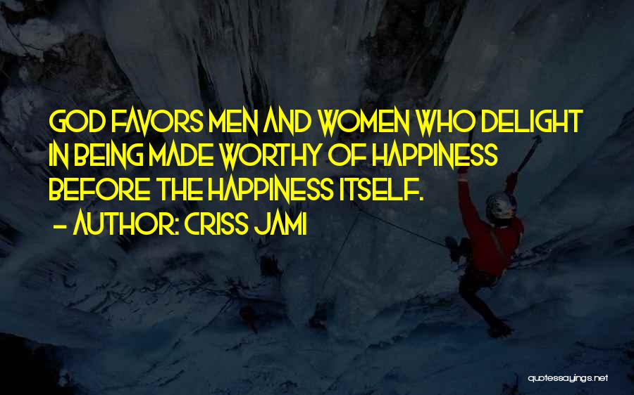 Blessings And Happiness Quotes By Criss Jami