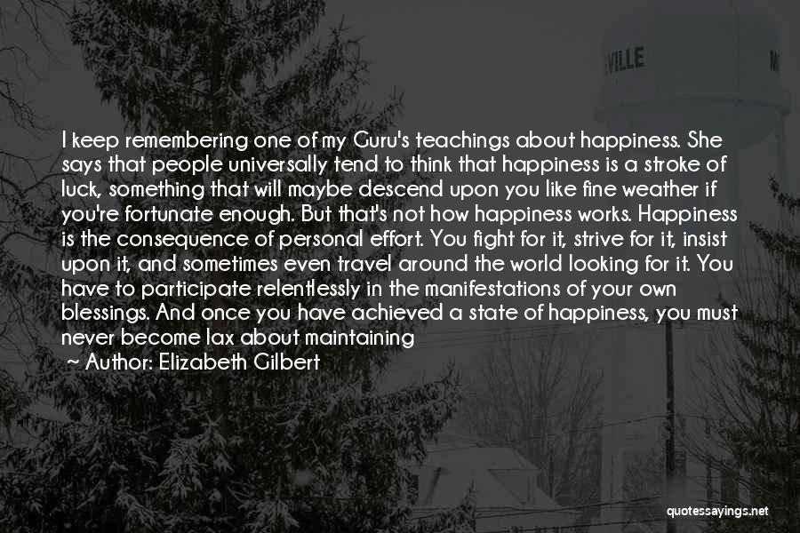 Blessings And Happiness Quotes By Elizabeth Gilbert