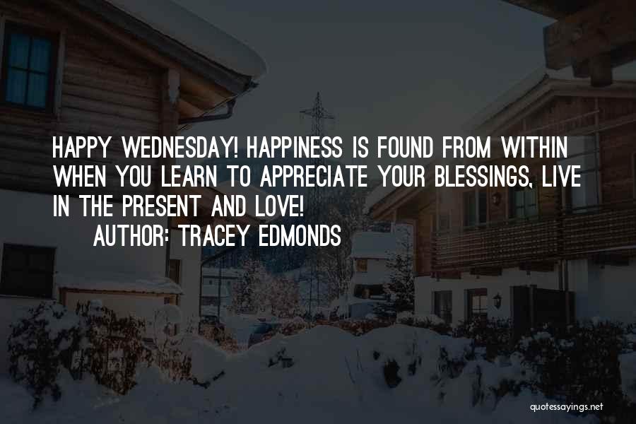 Blessings And Happiness Quotes By Tracey Edmonds
