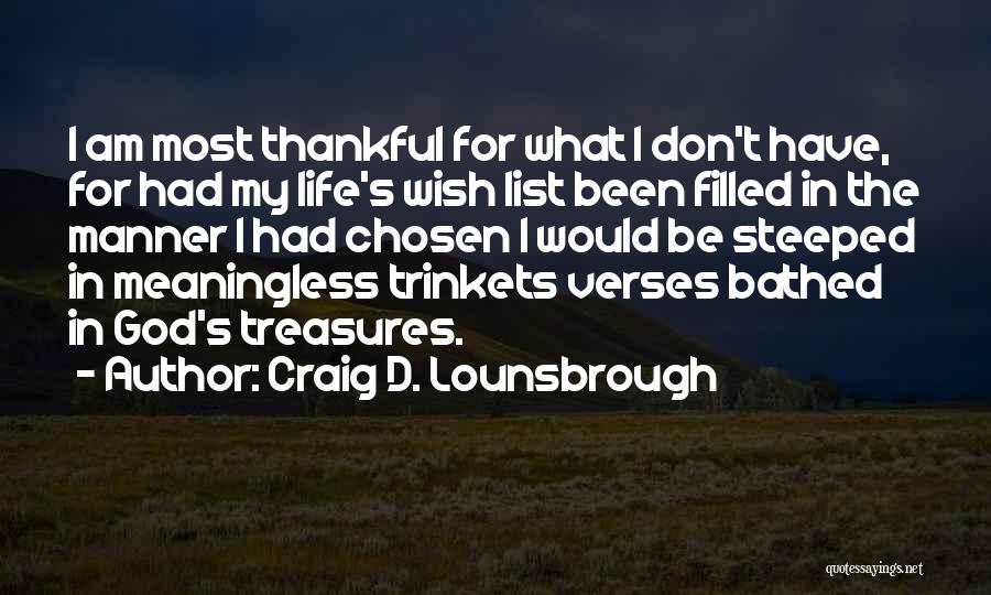 Blessings And Thankfulness Quotes By Craig D. Lounsbrough