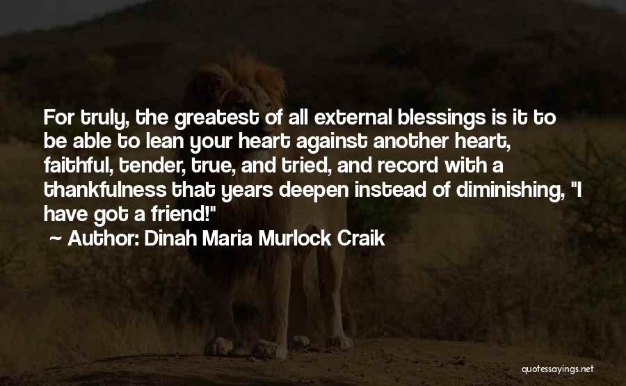 Blessings And Thankfulness Quotes By Dinah Maria Murlock Craik