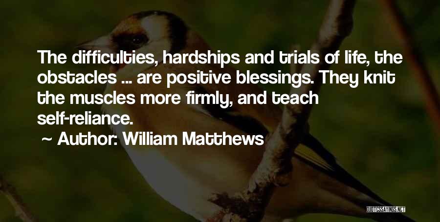 Blessings And Trials Quotes By William Matthews