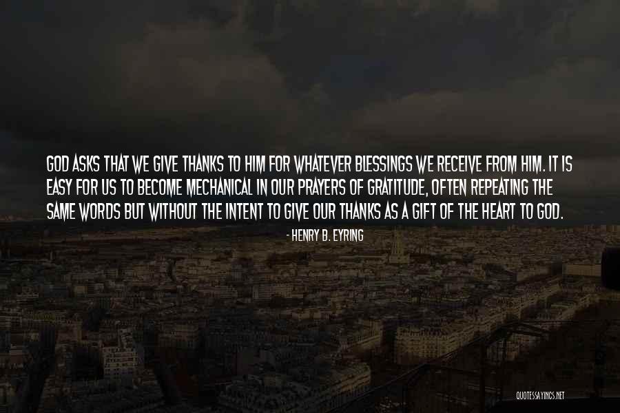 Blessings From God To Thanks Quotes By Henry B. Eyring Blessings From God To Thanks Quotes By Henry B. Eyring