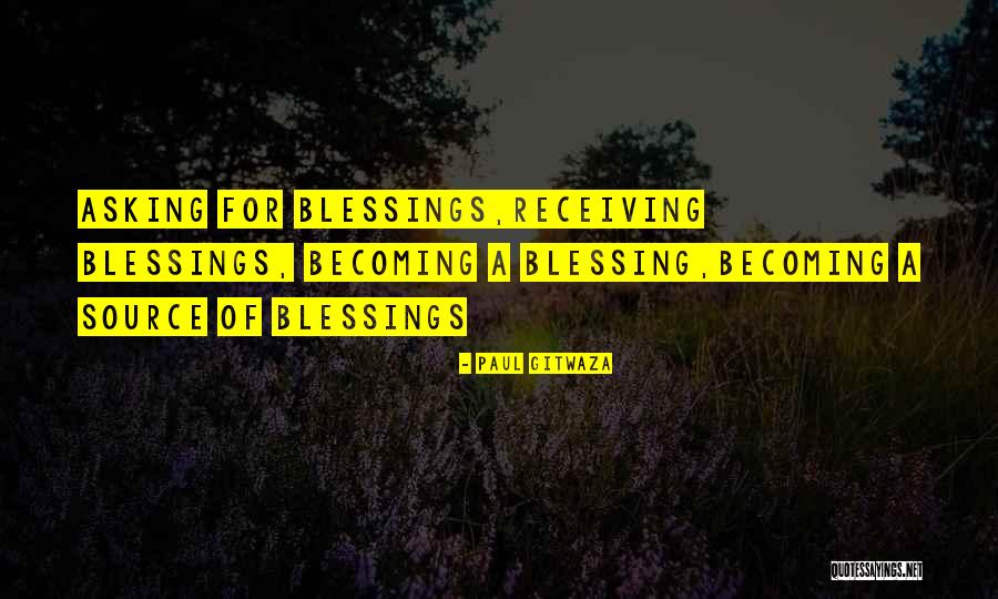 Blessings From The Bible Quotes By Paul Gitwaza Blessings From The Bible Quotes By Paul Gitwaza
