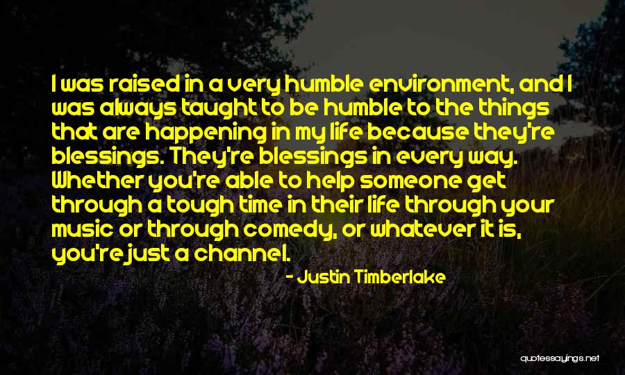 Blessings In Your Life Quotes By Justin Timberlake