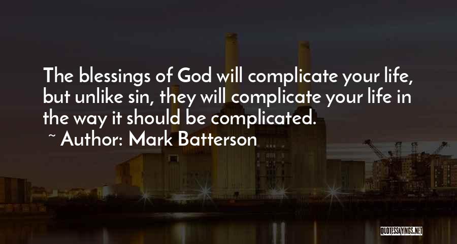 Blessings In Your Life Quotes By Mark Batterson