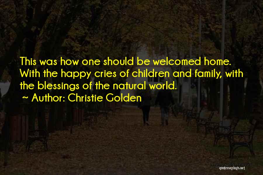 Blessings Of Family Quotes By Christie Golden