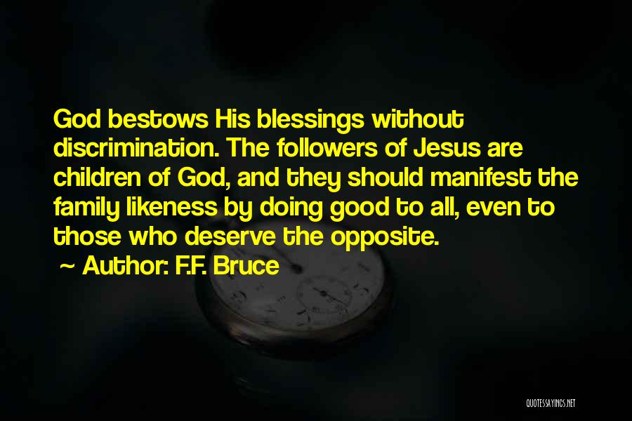 Blessings Of Family Quotes By F.F. Bruce