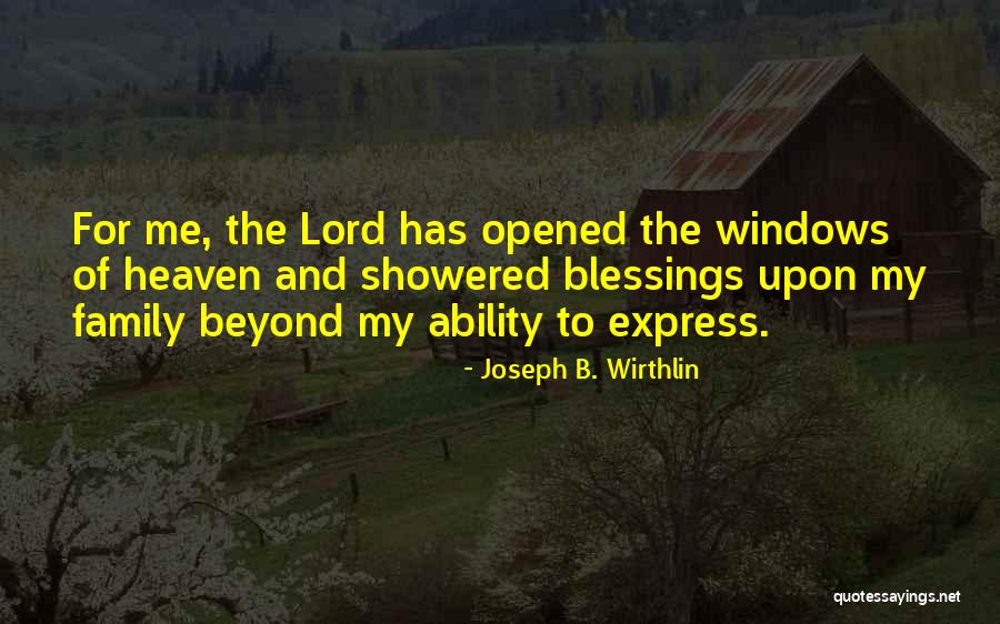 Blessings Of Family Quotes By Joseph B. Wirthlin