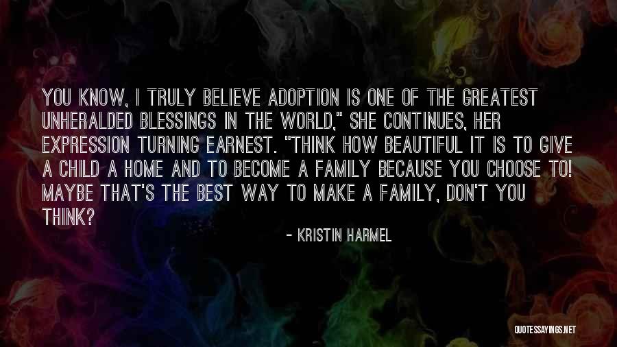 Blessings Of Family Quotes By Kristin Harmel