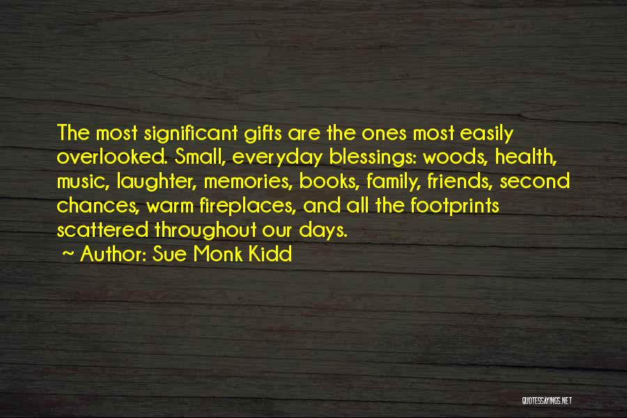 Blessings Of Friends And Family Quotes By Sue Monk Kidd