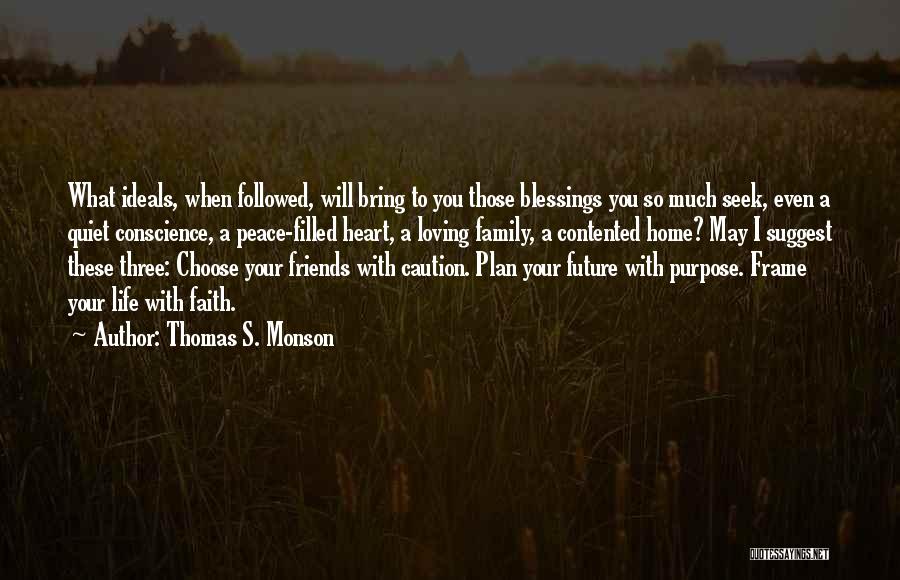 Blessings Of Friends And Family Quotes By Thomas S. Monson