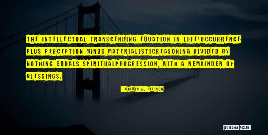 Blessings Of Love Quotes By Calvin W. Allison Blessings Of Love Quotes By Calvin W. Allison