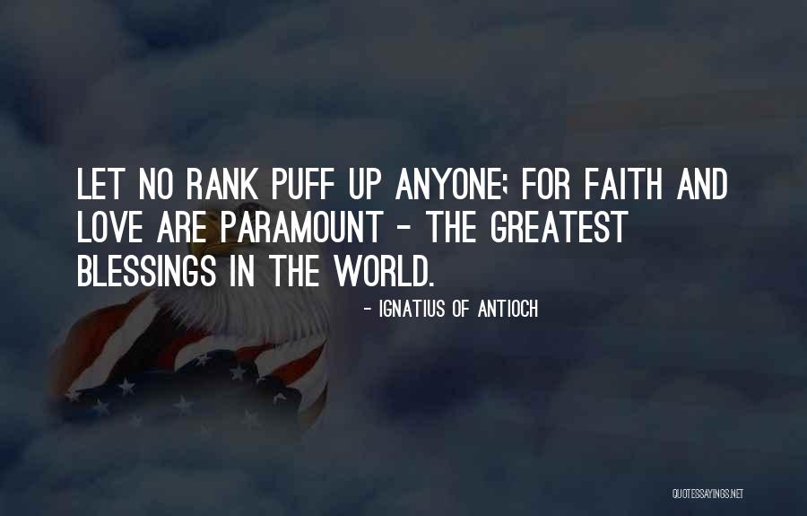 Blessings Of Love Quotes By Ignatius Of Antioch Blessings Of Love Quotes By Ignatius Of Antioch