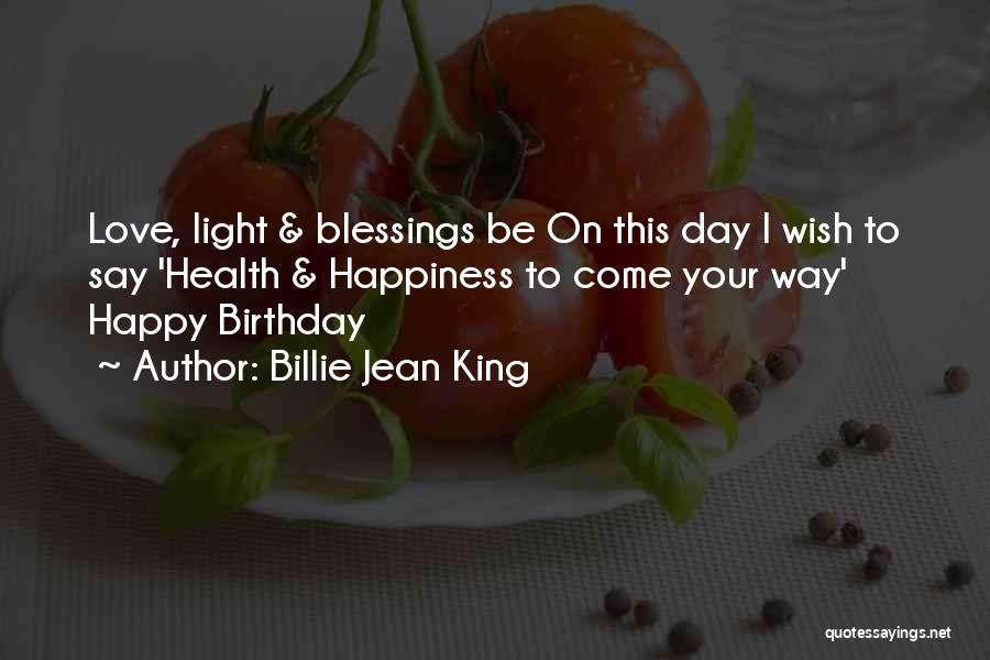 Blessings On Your Birthday Quotes By Billie Jean King