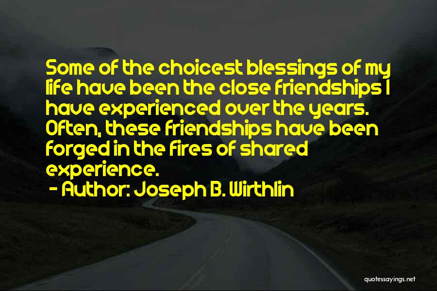 Blessings Shared Quotes By Joseph B. Wirthlin