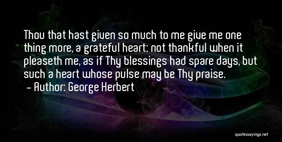 Blessings Thanksgiving Quotes By George Herbert