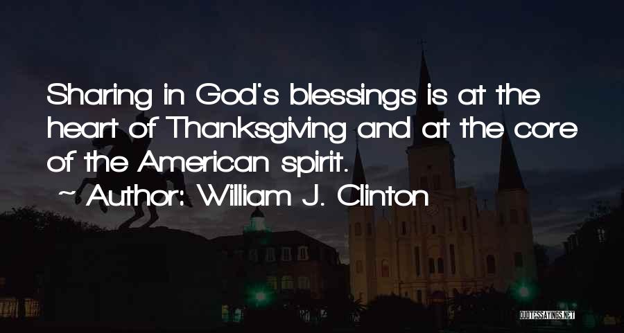 Blessings Thanksgiving Quotes By William J. Clinton