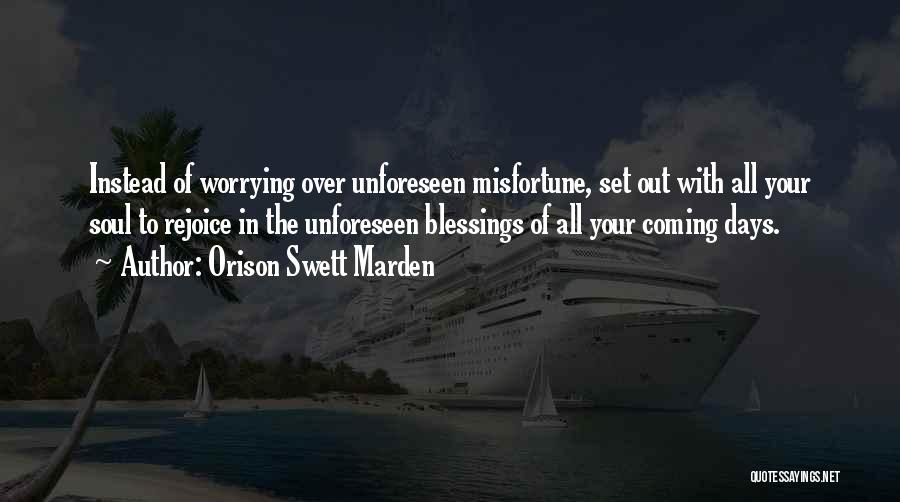 Blessings To All Quotes By Orison Swett Marden