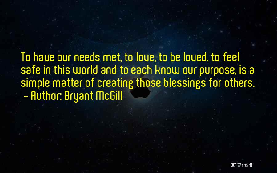 Blessings To Others Quotes By Bryant McGill