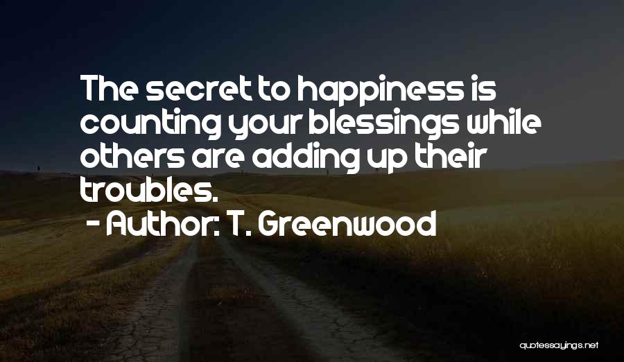 Blessings To Others Quotes By T. Greenwood