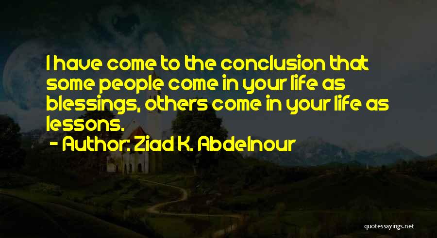 Blessings To Others Quotes By Ziad K. Abdelnour