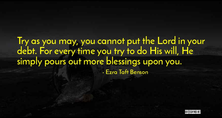 Blessings To You Quotes By Ezra Taft Benson Blessings To You Quotes By Ezra Taft Benson