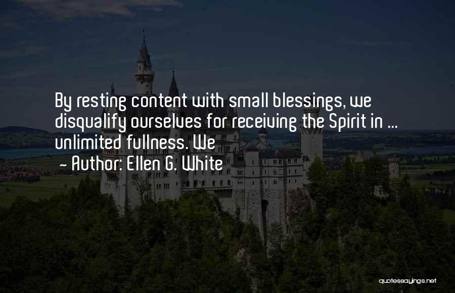 Blessings Unlimited Quotes By Ellen G. White