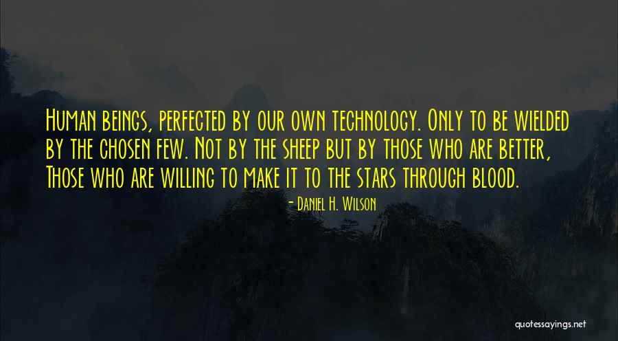 Blessthefall Hollow Bodies Quotes By Daniel H. Wilson Blessthefall Hollow Bodies Quotes By Daniel H. Wilson