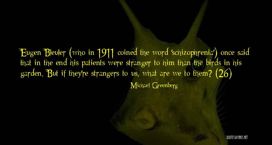 Bleuler Eugen Quotes By Michael Greenberg Bleuler Eugen Quotes By Michael Greenberg