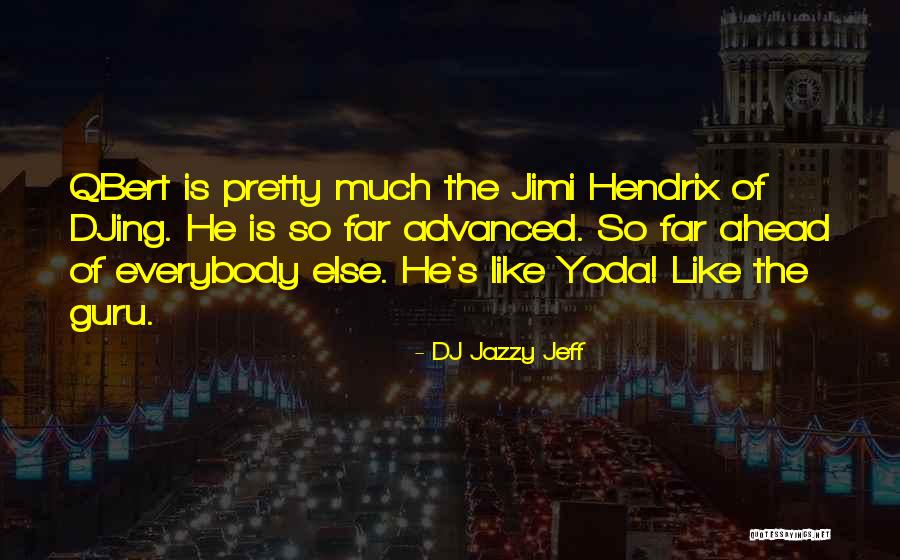 Bleuze Interfood Quotes By DJ Jazzy Jeff Bleuze Interfood Quotes By DJ Jazzy Jeff