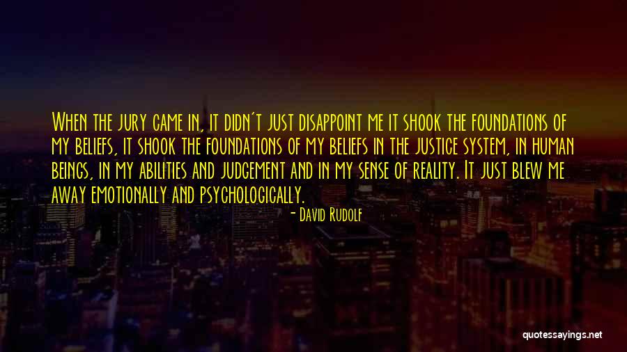 Blew Me Away Quotes By David Rudolf Blew Me Away Quotes By David Rudolf