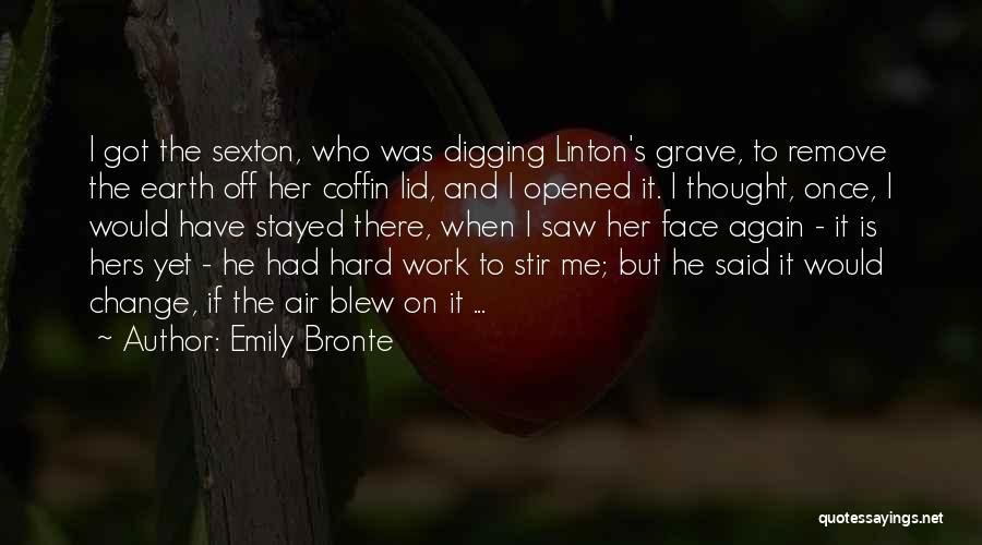 Blew Me Off Quotes By Emily Bronte