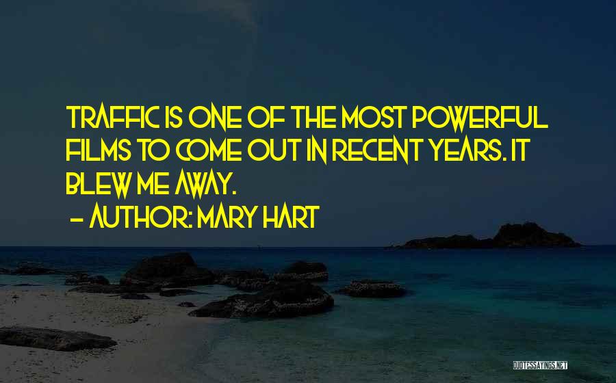 Blew Me Off Quotes By Mary Hart