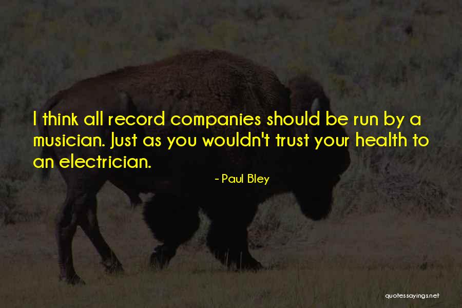 Bley Quotes By Paul Bley Bley Quotes By Paul Bley