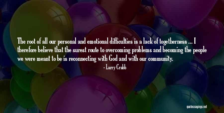 Blickfang 2020 Quotes By Larry Crabb Blickfang 2020 Quotes By Larry Crabb