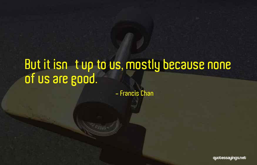 Blickfang Schweiz Quotes By Francis Chan Blickfang Schweiz Quotes By Francis Chan
