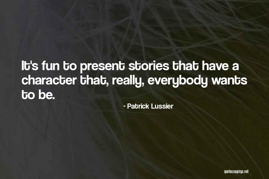 Bliefsce Quotes By Patrick Lussier Bliefsce Quotes By Patrick Lussier