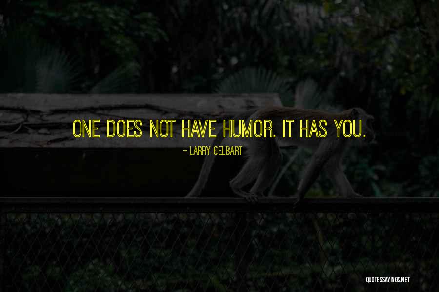 Blieven Quotes By Larry Gelbart Blieven Quotes By Larry Gelbart